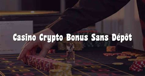 bonus de casino sans dépôt crypto